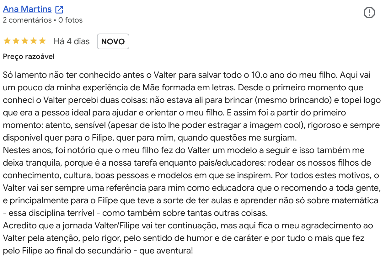Avaliacao Google 5 estrelas de Ana Martins: o Valter tornou se um modelo a seguir para o filho Filipe.